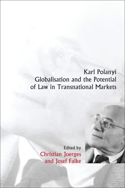 Produktbild: Karl Polanyi, Globalisation and the Potential of Law in Transnational Markets