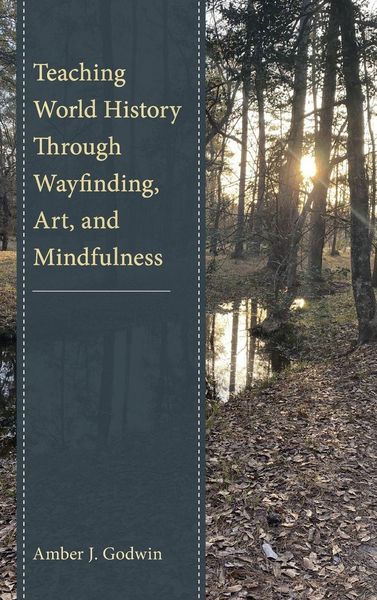 Produktbild: Teaching World History Through Wayfinding, Art, and Mindfulness