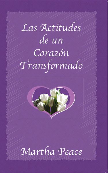 Produktbild: Las actitudes de un coraz&oacute;n transformado