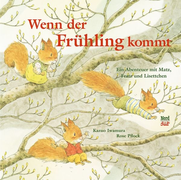 Wenn der Frühling kommt, Gebundene Ausgabe von Kazuo Iwamura, NordSüd Verlag, 978-3-314-10483-1