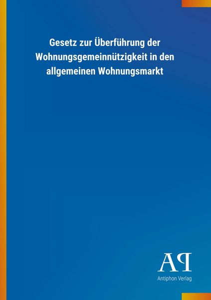 Produktbild: Gesetz zur &Uuml;berf&uuml;hrung der Wohnungsgemeinn&uuml;tzigkeit in den a