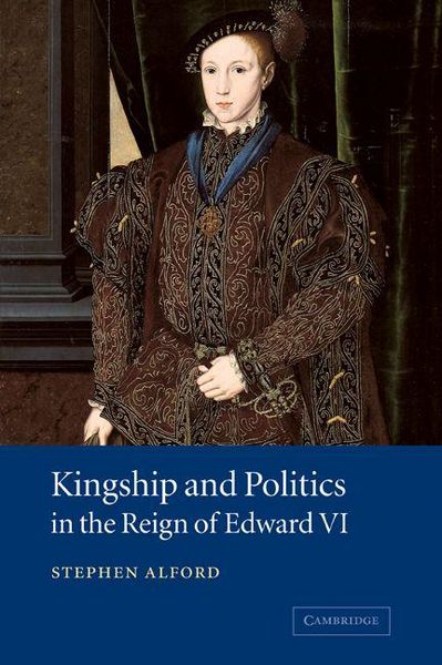 Produktbild: Kingship and Politics in the Reign of Edward VI