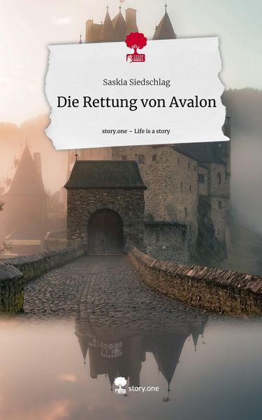 Produktbild: Die Rettung von Avalon. Life is a Story - story.one