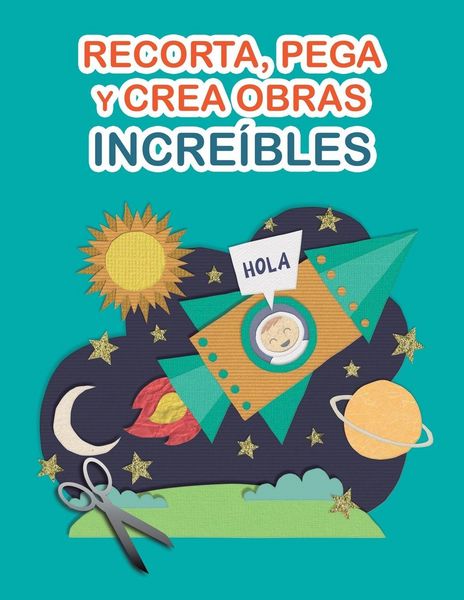 Produktbild: Recorta, pega y crea obras incre&iacute;bles