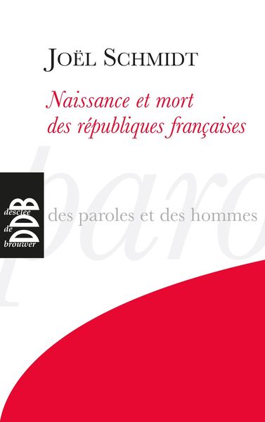 Produktbild: Naissance et mort des r&eacute;publiques fran&ccedil;aises