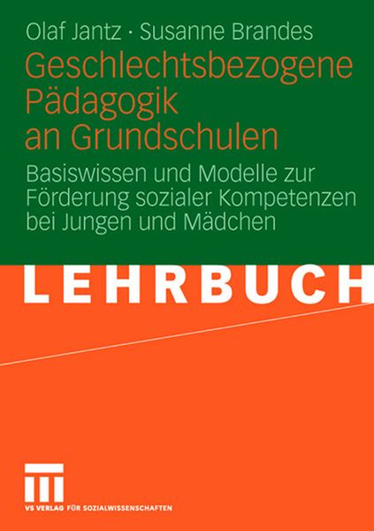 Geschlechtsbezogene Pädagogik and Grundschulen, Taschenbuch von Olaf Jantz , Susanne Brandes, VS Verlag für Sozialwissenschaften, 9783531151540