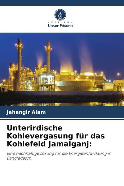 Produktbild: Unterirdische Kohlevergasung f&uuml;r das Kohlefeld Jamalganj:
