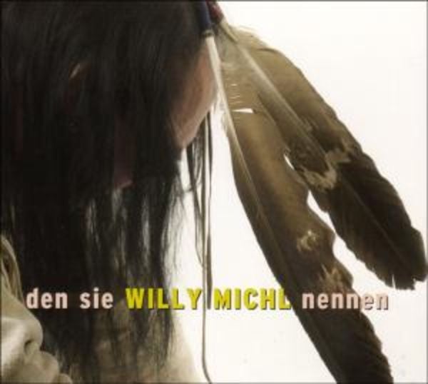 Den sie Willy Michl nennen - Willy Michl, CD