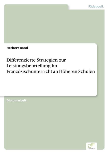 Produktbild: Differenzierte Strategien zur Leistungsbeurteilung im Franz&ouml;sischunterricht an H&ouml;heren Schulen