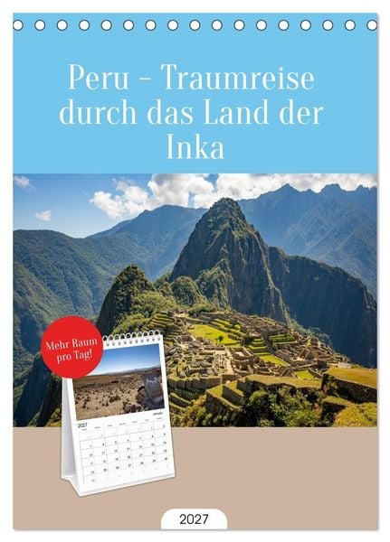 Produktbild: Tischplaner 2027 - Peru - Traumreise durch das Land der Inka (A5 Tischkalender zum Aufstellen) CALVENDO