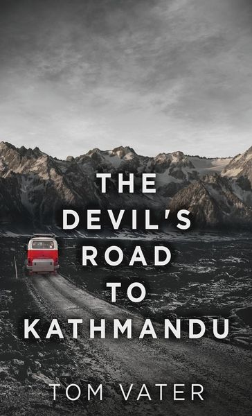 Produktbild: The Devil's Road To Kathmandu