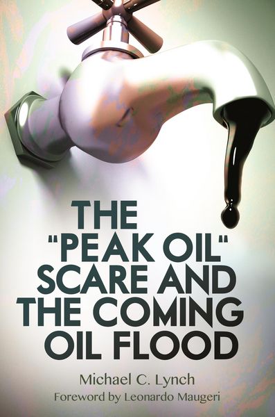 Produktbild: The "Peak Oil" Scare and the Coming Oil Flood