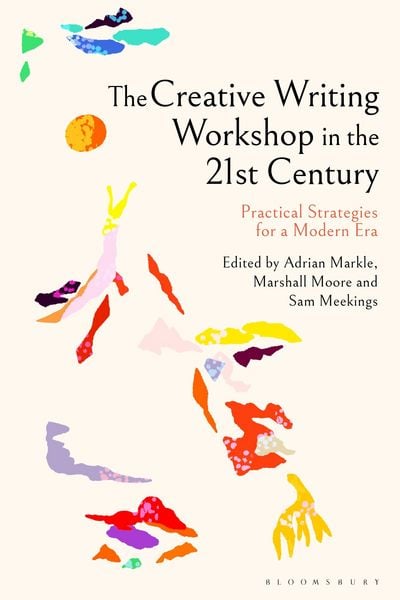 Produktbild: The Creative Writing Workshop in the 21st Century