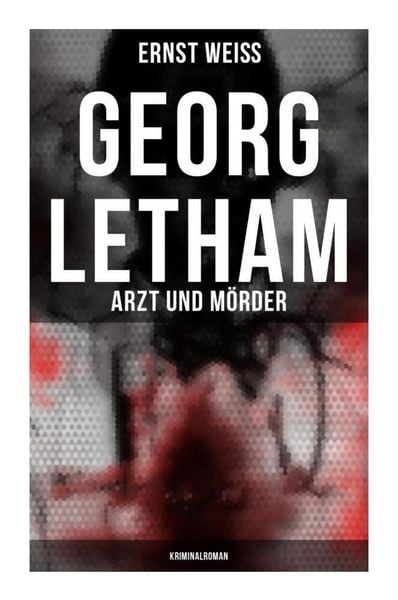 Produktbild: Georg Letham: Arzt und M&ouml;rder (Kriminalroman)