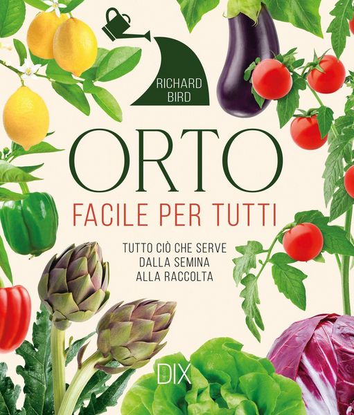 Produktbild: Orto facile per tutti. Tutto ci&ograve; che serve dalla semina alla raccolta