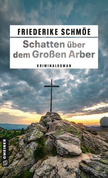 Schatten über dem Großen Arber, Taschenbuch von Friederike Schmöe, Gmeiner-Verlag, 9783839208175