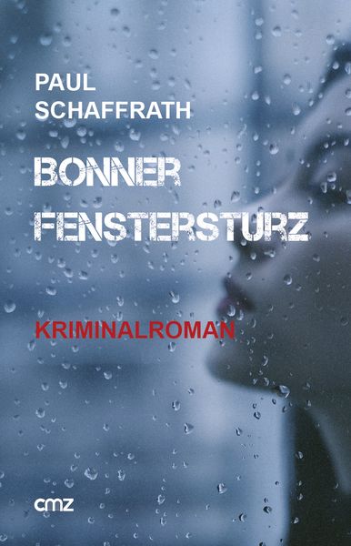 Bonner Fenstersturz, Taschenbuch von Paul Schaffrath, Cmz, 978-3-87062-161-2