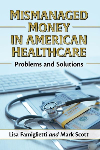 Produktbild: Mismanaged Money in American Healthcare