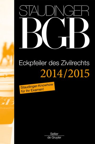 Produktbild: J. von Staudingers Kommentar zum B&uuml;rgerlichen Gesetzbuch mit Einf&uuml;hrungsgesetz... / Eckpfeiler des Zivilrechts