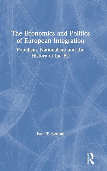 Produktbild: The Economics and Politics of European Integration
