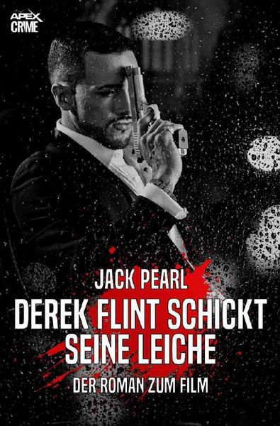 Derek Flint Schickt Seine Leiche, Taschenbuch von Jack Pearl, Epubli, 9783752941067