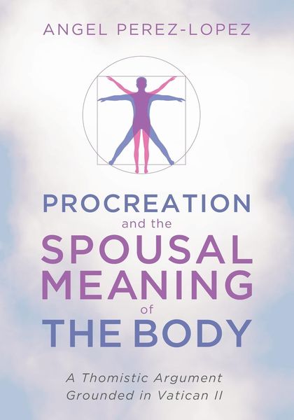 Produktbild: Procreation and the Spousal Meaning of the Body