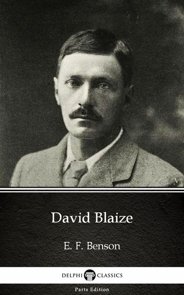 Produktbild: David Blaize by E. F. Benson - Delphi Classics (Illustrated)