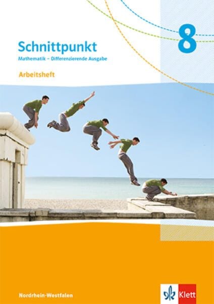 Schnittpunkt Mathematik 8. Differenzierende Ausgabe Nordrhein-Westfalen, Geheftet von , Klett Schulbuchverlag, 978-3-12-744485-8