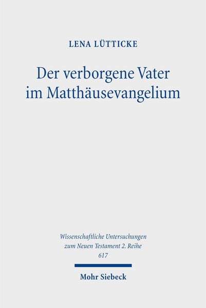 Produktbild: Der verborgene Vater im Matth&auml;usevangelium