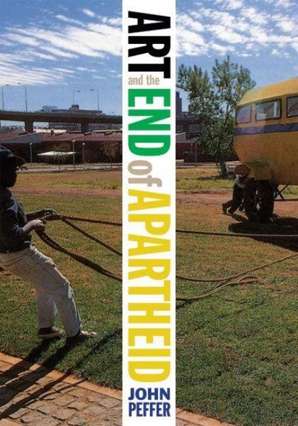 Produktbild: Peffer, J: Art and the End of Apartheid