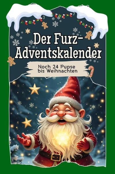 Der Furz-Adventskalender - Das perfekte Geschenk für Erwachsene, Männer, Teenager und Kinder 2024