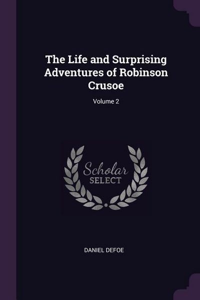 Produktbild: The Life and Surprising Adventures of Robinson Crusoe; Volume 2