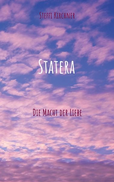 Statera, Taschenbuch von Steffi Kirchner, BoD – Books on Demand, 9783769305128