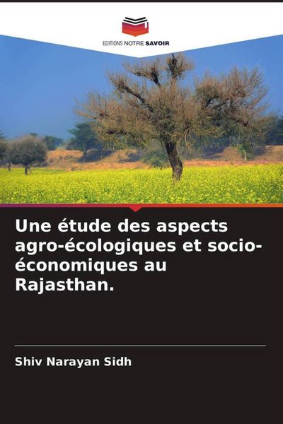 Produktbild: Une &eacute;tude des aspects agro-&eacute;cologiques et socio-&eacute;conomiques au Rajasthan.