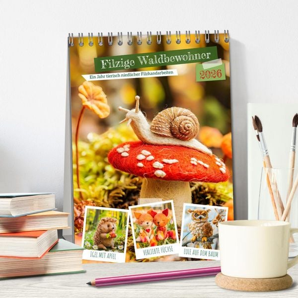 Produktbild: Filzige Waldbewohner - Ein Jahr tierisch niedlicher Filzhandarbeiten (Tischkalender 2026 DIN A5 hoch), CALVENDO Monatskalender