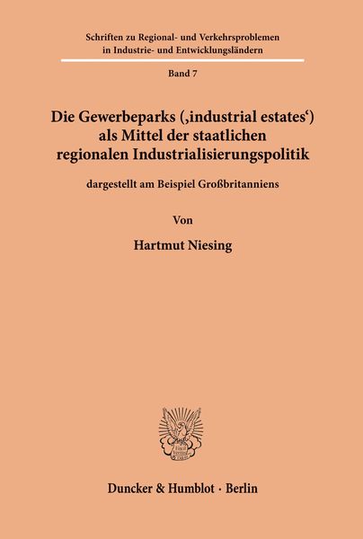 Produktbild: Die Gewerbeparks ("industrial estates') als Mittel der staatlichen regionalen Industrialisierungspolitik