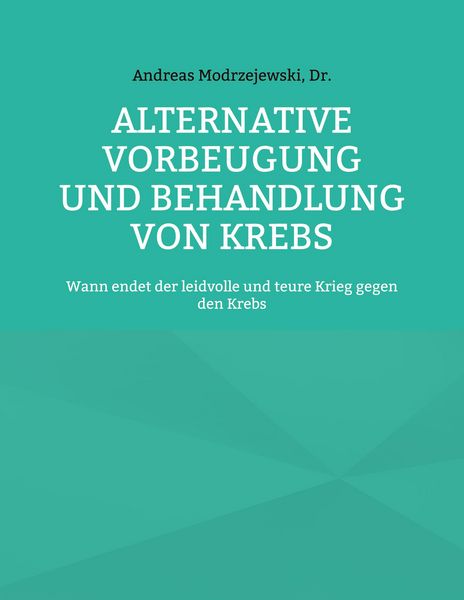 Produktbild: Alternative Vorbeugung und Behandlung von Krebs