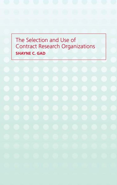 Produktbild: The Selection and Use of Contract Research Organizations