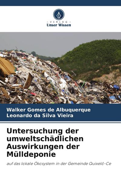 Produktbild: Untersuchung der umweltsch&auml;dlichen Auswirkungen der M&uuml;lldeponie