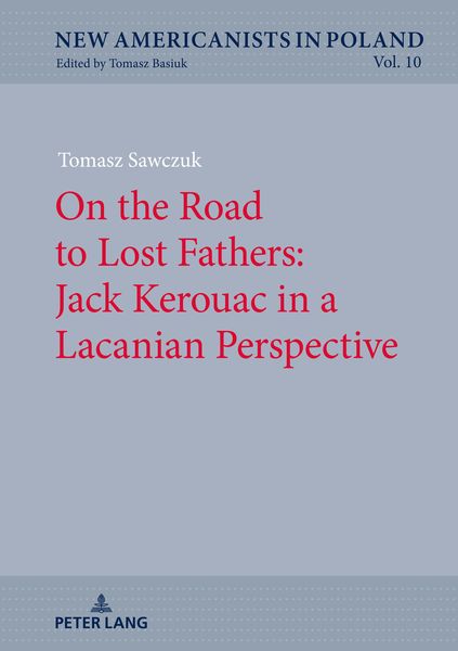 Produktbild: On the Road to Lost Fathers: Jack Kerouac in a Lacanian Perspective