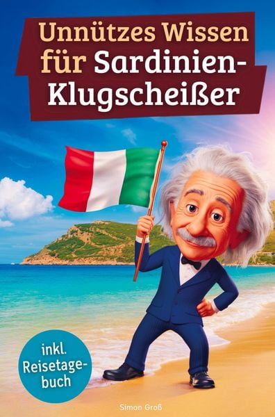 Produktbild: Unn&uuml;tzes Wissen f&uuml;r Sardinien-Klugschei&szlig;er