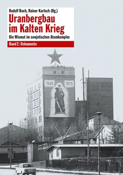 Produktbild: Uranbergbau im Kalten Krieg &ndash; Bd. 2