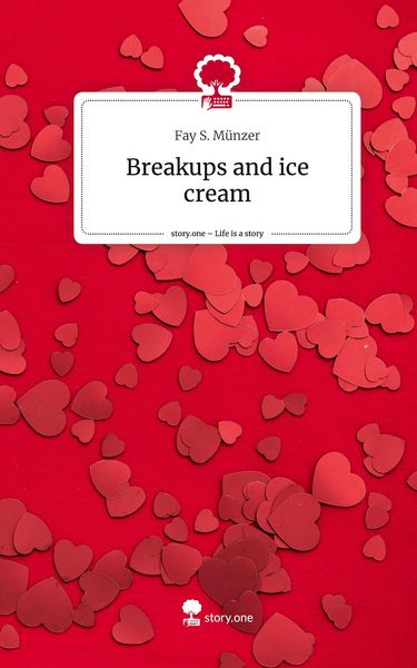 Produktbild: Breakups and ice cream. Life is a Story - story.one