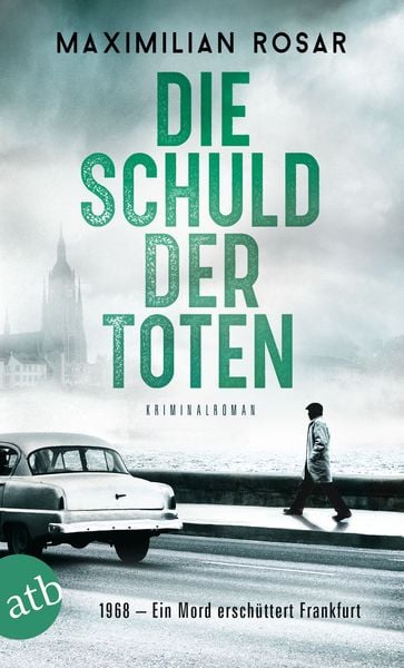 Die Schuld der Toten, Taschenbuch von Maximilian Rosar, Aufbau TB, 9783746638423