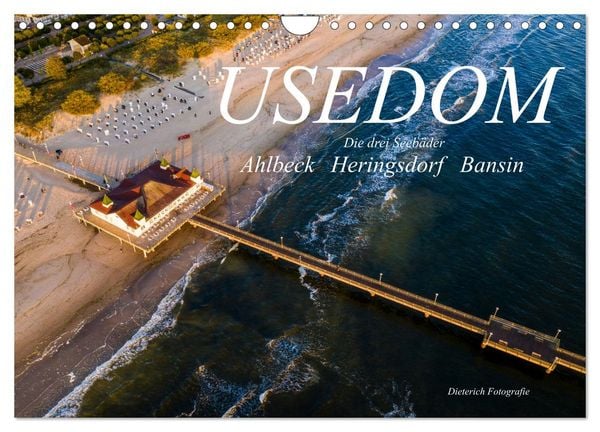 USEDOM Die drei Seebäder Ahlbeck - Heringsdorf - Bansin (Wandkalender 2026 DIN A4 quer), CALVENDO Monatskalender