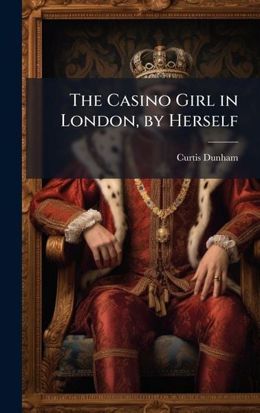 Produktbild: The Casino Girl in London, by Herself