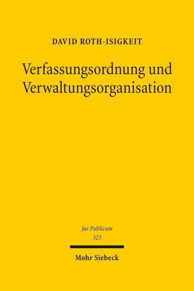 Produktbild: Roth-Isigkeit, D: Verfassungsordnung und Verwaltungsorganisa