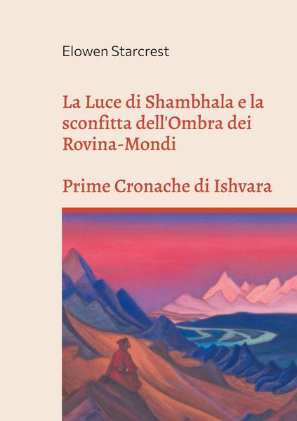 Produktbild: La Luce di Shambhala e la Sconfitta dell'Ombra dei Rovina-Mondi