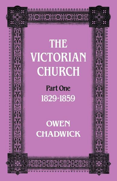 Produktbild: The Victorian Church Part One 1829-1859