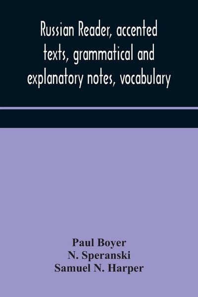 Produktbild: Russian Reader, Accented Texts, Grammatical And Explanatory Notes, Vocabulary